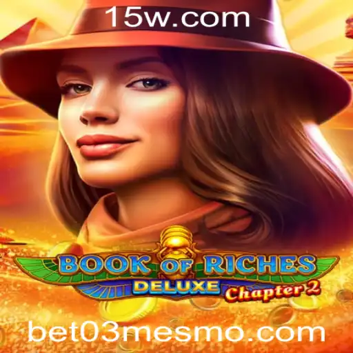 Descubra a Emocionante Experiência de 'Book of Riches Deluxe Chapter 2'